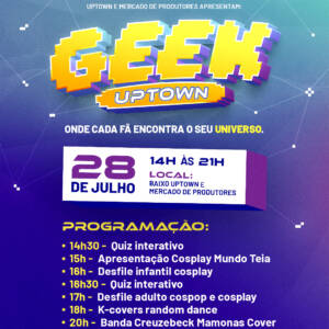 Arte Evento Geek Uptown Barra